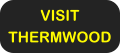 VISIT THERMWOOD