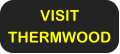 VISIT THERMWOOD